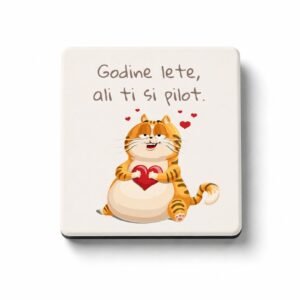 Magnet Godine lete ali ti si pilot – originalan poklon za rođendan sa mačkom