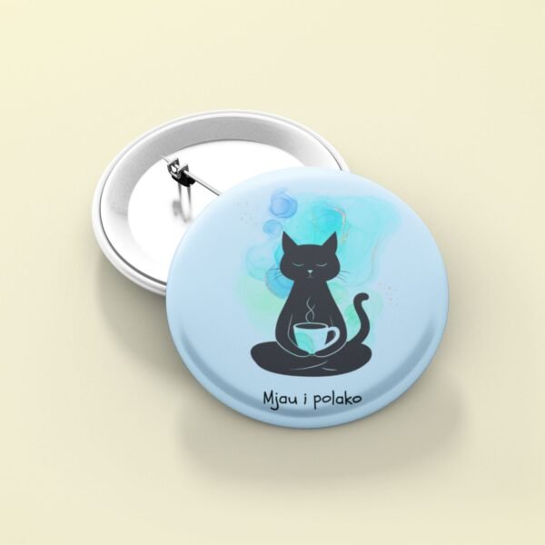 Bedž Mjau i polako – Savršen poklon za sve koji vole mačke