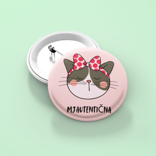 Bedž Mjautentična – savršen poklon za sve mjautentične dame
