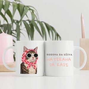 Šolja rođena da uživa naterana da radi – Smešna šolja sa mačkom i Mačketina dizajnom