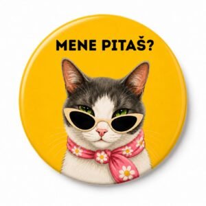 Bedž Mene pitaš - Originalan bedž sa smešnom porukom i ilustracijom mačke | Mačketina bedževi